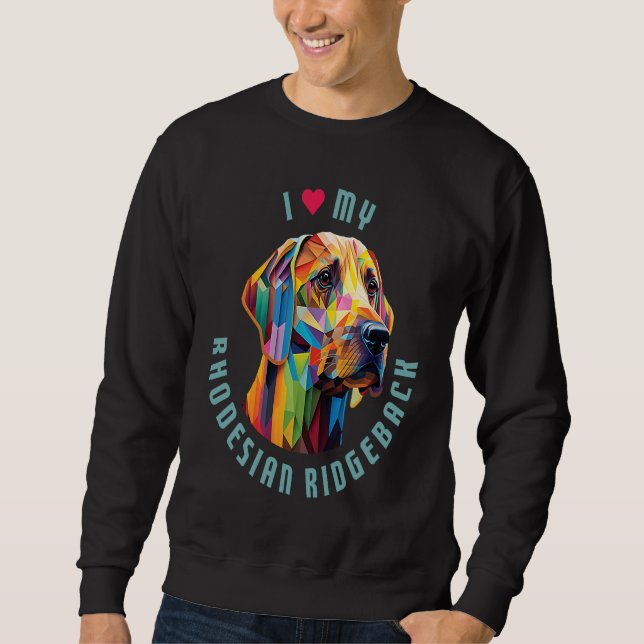 I Heart My Rhodesian Ridgeback RR Sweatshirt (Front)