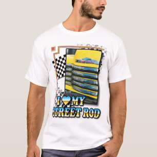 I (heart) MY STREET ROD T-Shirt