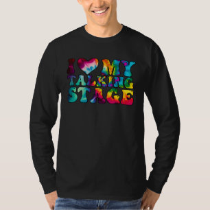 I Heart My Talking Stage I Love My Talking Stage T T-Shirt