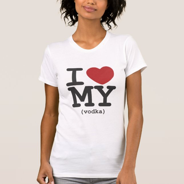 I Heart My Vodka T-Shirt (Front)