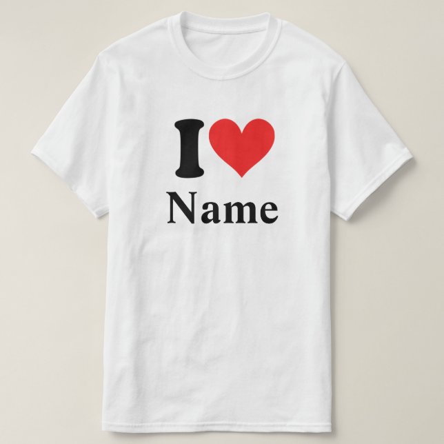 I Heart Name (personalise it) T-Shirt (Design Front)