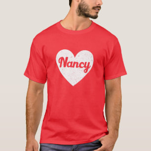 I Heart Nancy - First Names And Hearts, I Love Nan T-Shirt