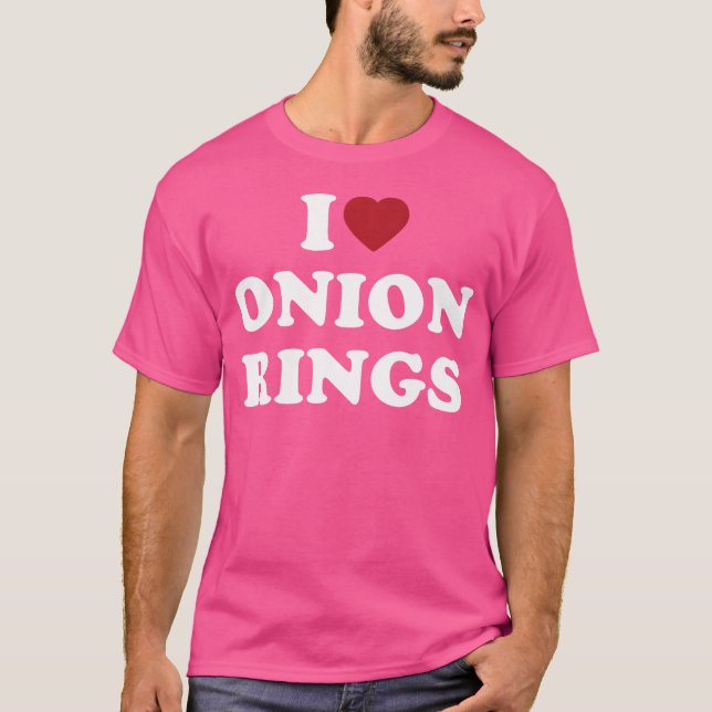 I Heart Onion Rings T-Shirt (Front)