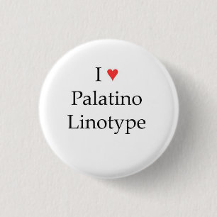 I heart Palatino Linotype 3 Cm Round Badge