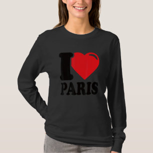 I Heart Paris Beautiful Paris City I Love Paris T-Shirt
