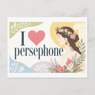 "I [Heart] Persephone" Postcard