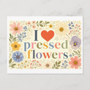 "I [Heart] Pressed Flowers" Postcard