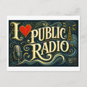 I [Heart] Public Radio Postcard