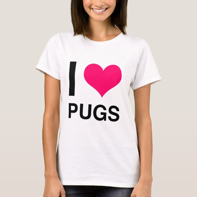 I Heart Pugs T-Shirt (Front)