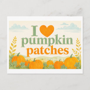 "I [Heart] Pumpkin Patches" Postcard