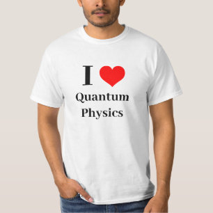 I heart Quantum  Physics T-Shirt
