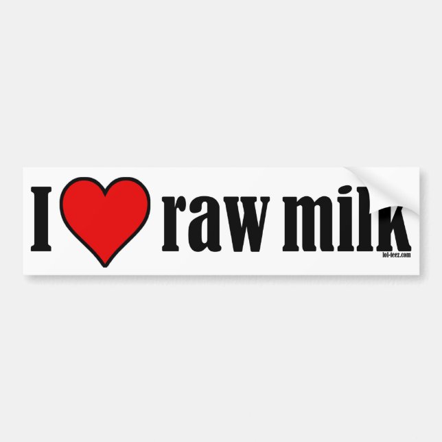I Heart Raw Milk Bumper Sticker (Front)