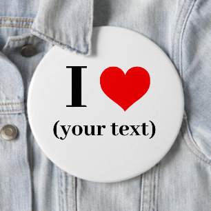 I HEART! Round Button - Colossal, 6 Inch - Custom