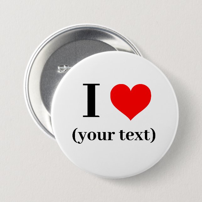 I HEART! Round Button - Large, 3 Inch - Custom (Front & Back)