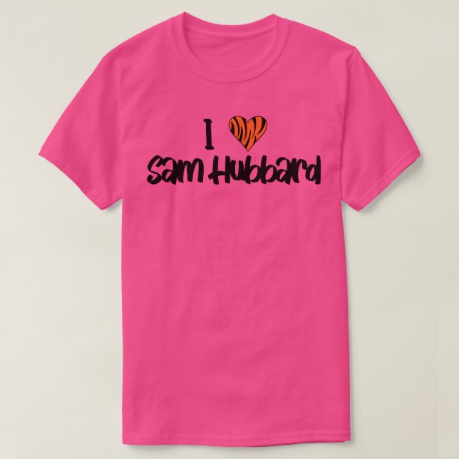 I heart Sam Hubbard T-Shirt (Design Front)