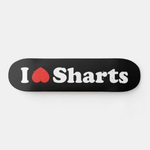 I Heart Sharts Skateboard