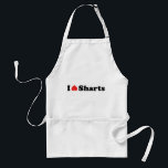 I Heart Sharts Standard Apron<br><div class="desc">I Heart (Love) Sharts.
Globe Trotters specialises in idiosyncratic imagery from around the globe. Here you will find unique Greeting Cards, Postcards, Posters, Mousepads and more.</div>