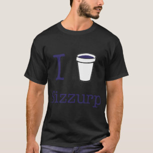 I heart Sizzurp T-Shirt