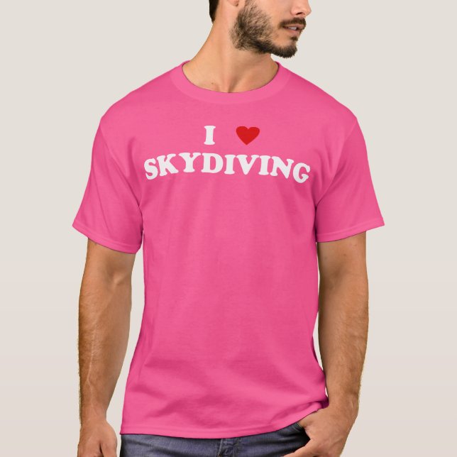 I Heart Skydiver I Love Skydiving T-Shirt (Front)