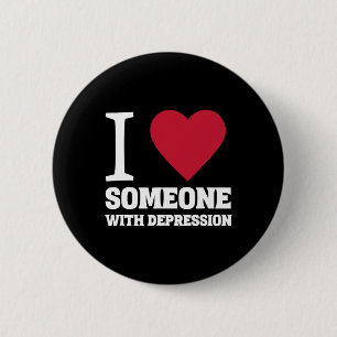 I Heart Someone With Depression Suicide Awareness 6 Cm Round Badge