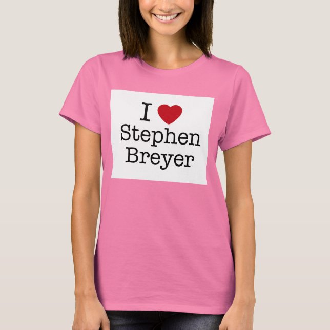 I heart Stephen Breyer T-Shirt (Front)