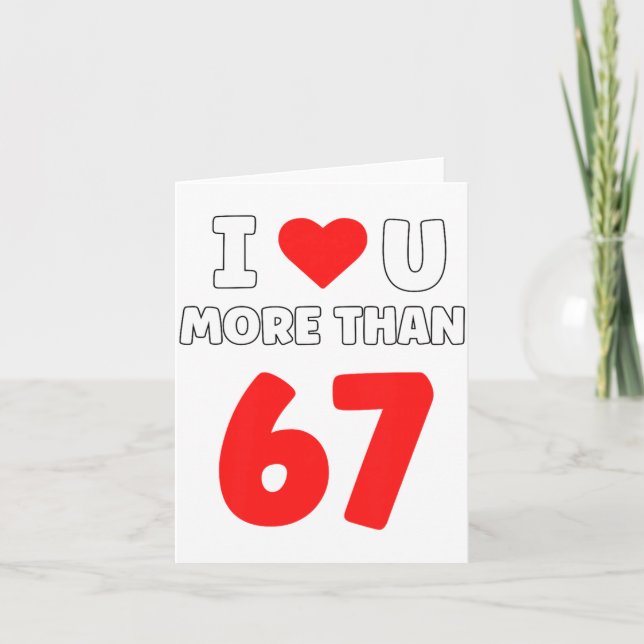I Heart U More Than 67 Valentines 67 Meme Premium  Card (Front)