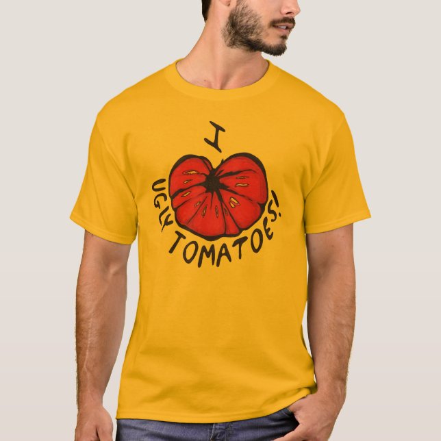 I Heart Ugly Tomatoes! T-Shirt (Front)