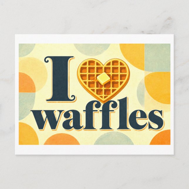 "I [Heart] Waffles" Postcard (Front)