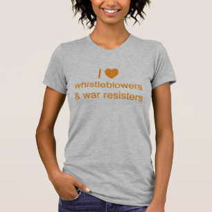 I (heart) Whistleblowers and War Resisters T-Shirt