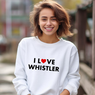 I Heart Whistler I Love Whistler Modern Text Sweatshirt