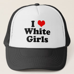 I Heart White Girls Trucker Hat