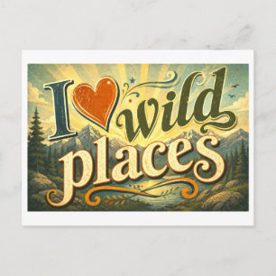 "I [Heart] Wild Places" Postcard
