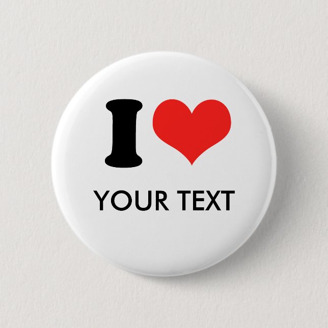 I HEART (your text) 6 Cm Round Badge (Front)