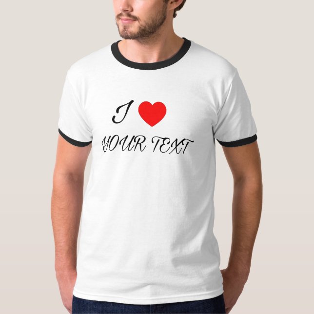 I heart Your text T-Shirt (Front)