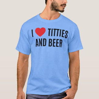 I Heartitties and Beer I Loveitties and Beer retro T-Shirt