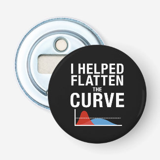 I Helped Flatten The Curve | Social Distancing Bottle Opener