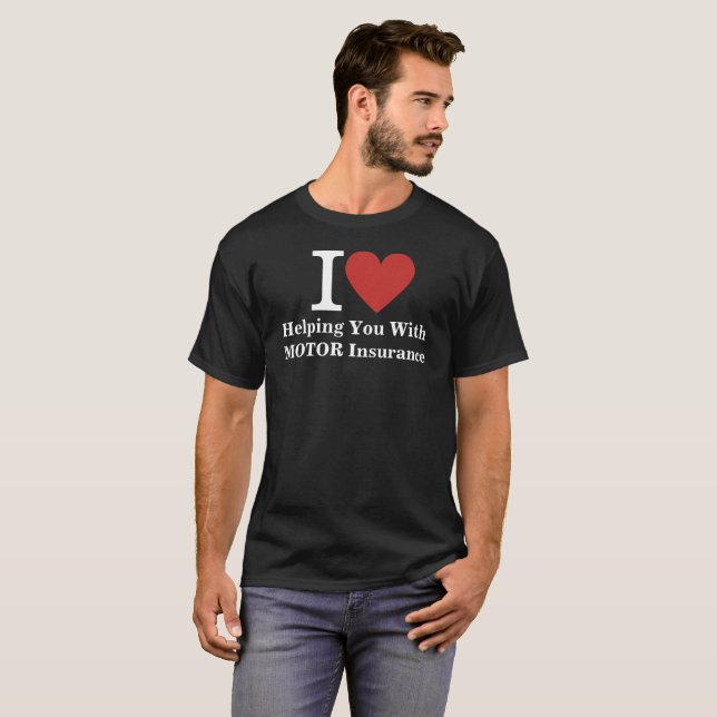 I ❤️ Helping You with MOTOR Insurance CUSTOM Men's T-Shirt (Front Full)
