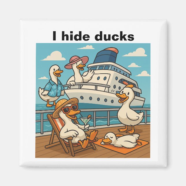 I hide ducks - rubber duck hide on cruise ship magnet (Front)