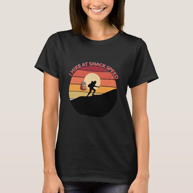 I HIKE AT SNACK SPEED CHILL TRAIL WALKER TEE (Front)