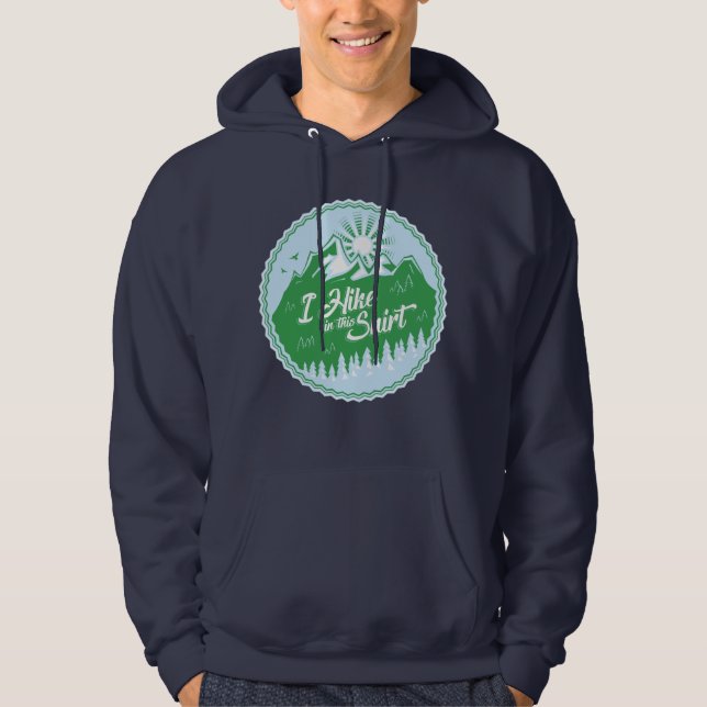 I Hike In This Shirt (Front)