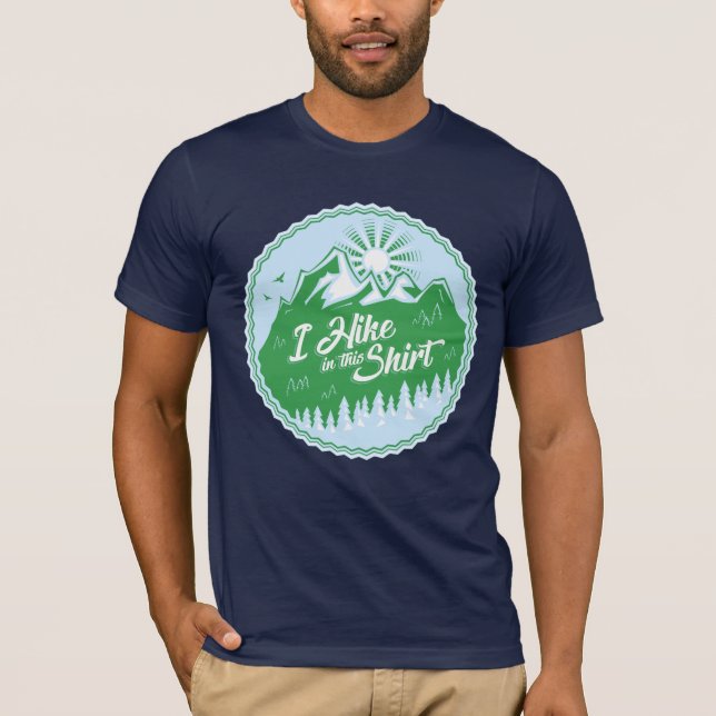 I Hike In This Shirt (Front)