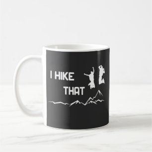 I hike that - Ich mag wandern cooles Grafikdesign Coffee Mug