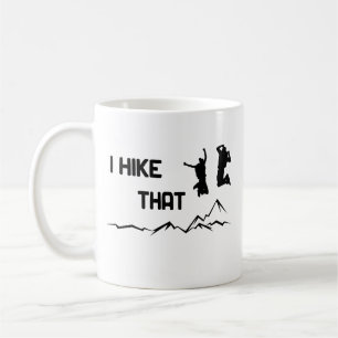I hike that - Ich mag wandern cooles Grafikdesign Coffee Mug