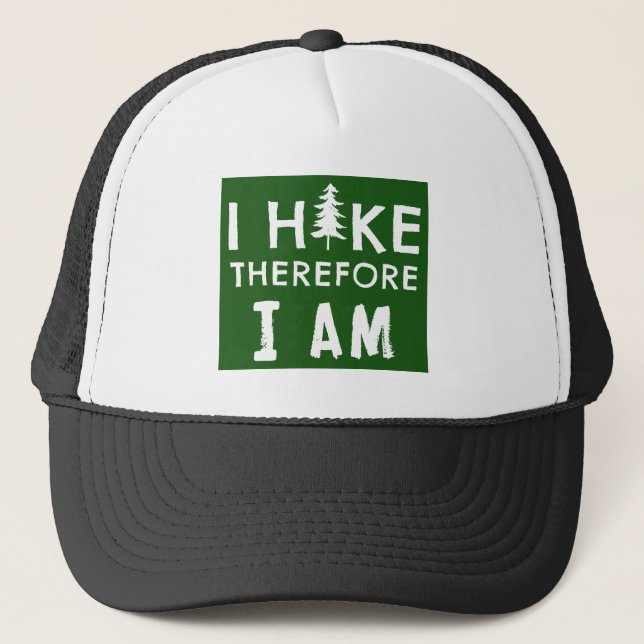I Hike Therefore I Am Trucker Hat (Front)