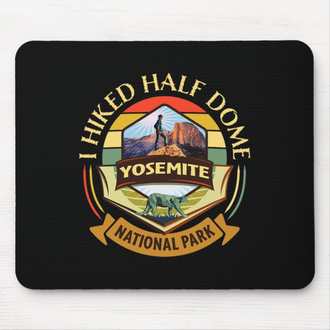 I Hiked Half Dome Yosemite National Park  Mouse Pad (Front)