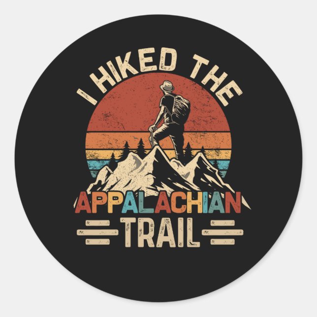 I Hiked The Appalachian Trail At Thru-Hiked Thru-H Classic Round Sticker (Front)