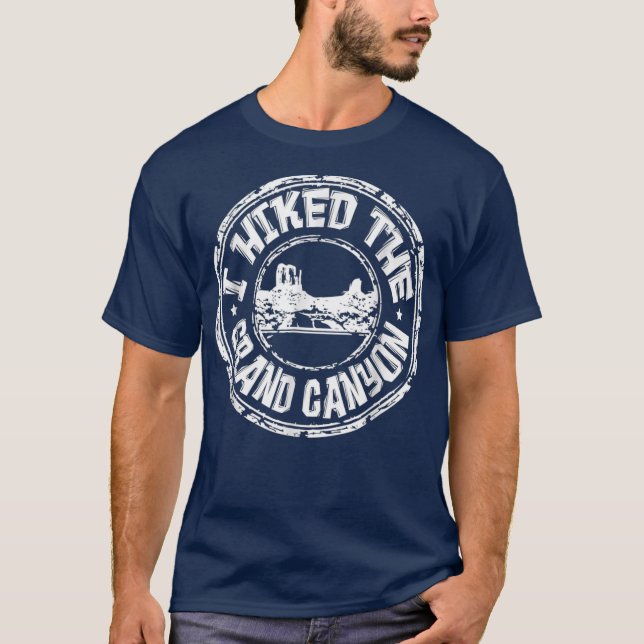 I Hiked The Grand Canyon Adventure Hiking T T-Shirt (Front)