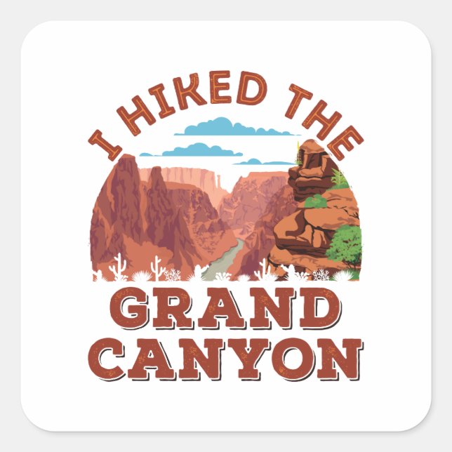 I Hiked The Grand Canyon Square Sticker (Front)