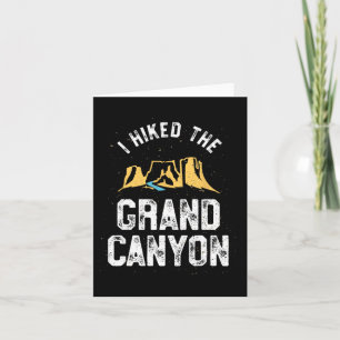 I Hiked The Grand Canyon T Shirt - Arizona Hiking Card