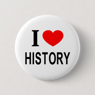 I ❤️ HISTORY I LOVE HISTORY I HEART HISTORY 6 CM ROUND BADGE